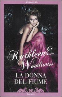 La donna del fiume - Kathleen E. Woodiwiss - copertina