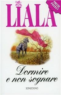 Dormire e non sognare - Liala - copertina
