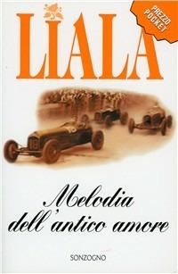 Melodia dell'antico amore - Liala - copertina
