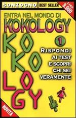 Entra nel mondo di kokology. Vol. 1: Rispondi ai test e scopri chi sei veramente.