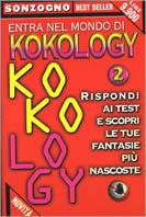 Entra nel mondo di kokology. Vol. 2: Rispondi ai test e scopri le tue fantasie più nascoste. - copertina