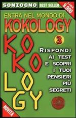 Entra nel mondo di kokology. Vol. 3: Rispondi ai test e scopri i tuoi pensieri più segreti.