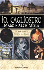 Io, Cagliostro mago e alchimista