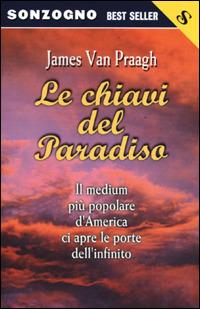Le chiavi del paradiso - James Van Praagh - copertina