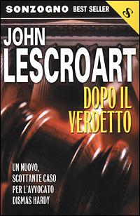 Dopo il verdetto - John T. Lescroart - copertina
