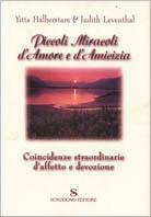 Piccoli miracoli d'amore e d'amicizia - Yitta Halberstam,Judith Leventhal - copertina