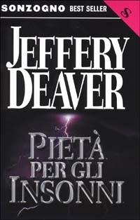 Pietà per gli insonni - Jeffery Deaver - copertina