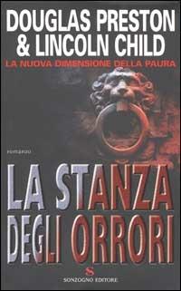 La stanza degli orrori - Douglas Preston,Lincoln Child - copertina