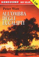 All'ombra degli eucalipti - Peter Watt - copertina