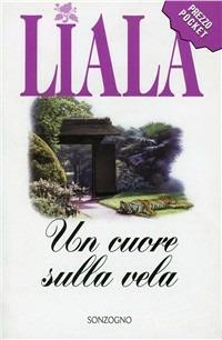 Un cuore sulla vela - Liala - copertina