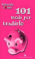 Centouno modi per tradirlo - Amanda Jones - copertina