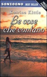 Le cose che contano - Katrina Kittle - copertina