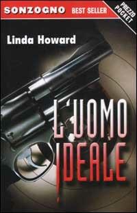 L' uomo ideale - Linda Howard - copertina