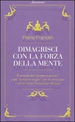 Dimagrisci con la forza della mente