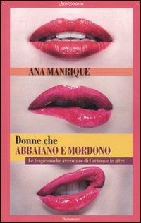 Donne che abbaiano e mordono - Ana Manrique - copertina
