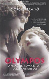 Olympos. Vizi, amori e avventure degli antichi dei - Giorgio Ieranò - copertina