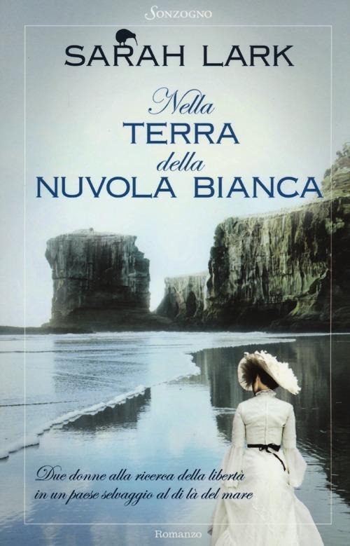 Nella terra della nuvola bianca - Sarah Lark - copertina