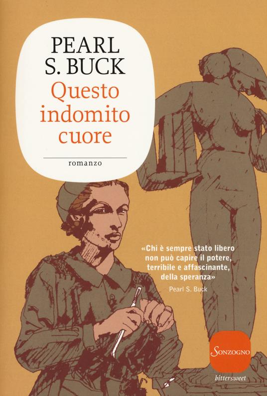 Questo indomito cuore - Pearl S. Buck - copertina