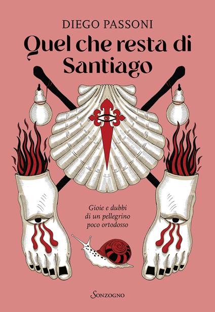 Quel che resta di Santiago. Gioie e dubbi di un pellegrino poco ortodosso - Diego Passoni - copertina