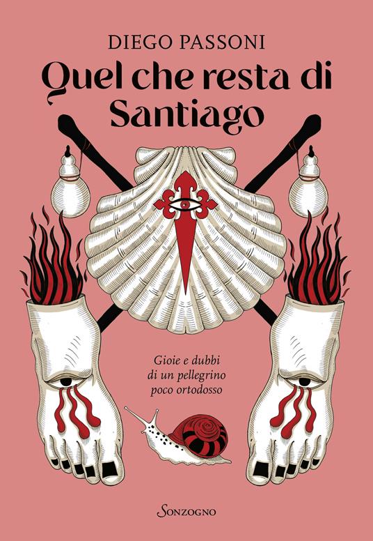 Quel che resta di Santiago. Gioie e dubbi di un pellegrino poco ortodosso - Diego Passoni - copertina
