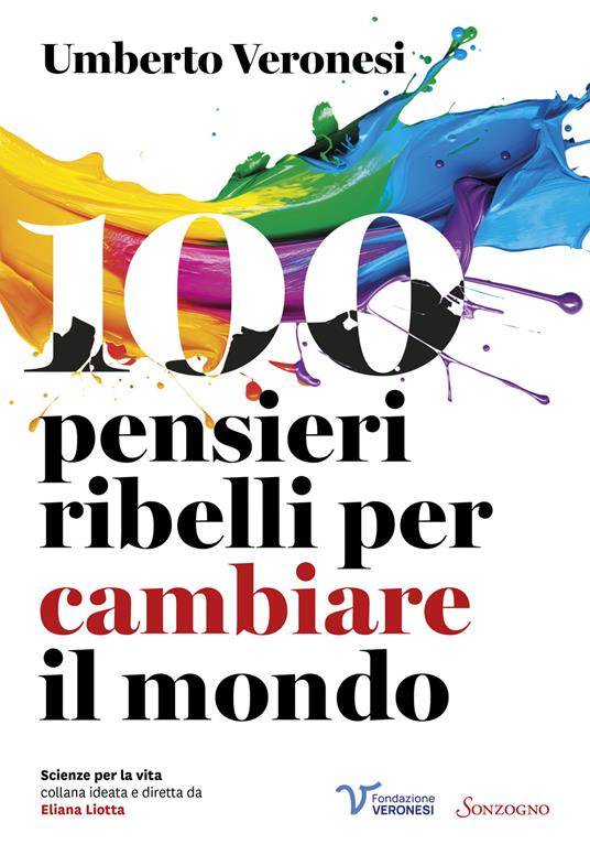 100 pensieri ribelli per cambiare il mondo - Umberto Veronesi - copertina
