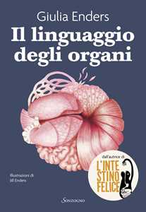 Libro Il linguaggio degli organi Giulia Enders