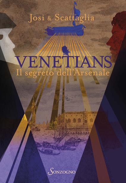 Venetians. Il segreto dell'Arsenale - Josi & Scattaglia - ebook