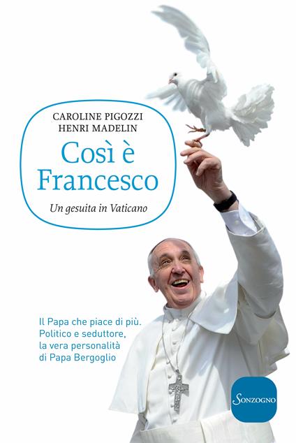 Così è Francesco. Un gesuita in Vaticano - Henri Madelin,Caroline Pigozzi,G. Lupieri - ebook