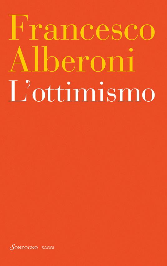 L' ottimismo - Francesco Alberoni - ebook