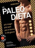 La paleo dieta. Più magri, più sani, più in forma in 30 giorni