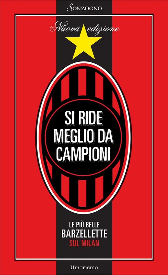 Si ride meglio da campioni. Le più belle barzellette sul Milan - Stefano Borgonovo,Tim Collins - ebook