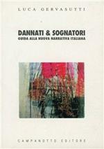 Dannati & sognatori. Guida alla nuova narrativa italiana
