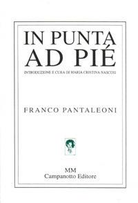 In punta ad pié. Ediz. illustrata - Franco Pantaleoni - copertina