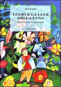 Lucio e la luce della luna - Donatella Bisutti - copertina