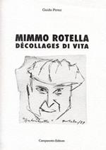 Mimmo Rotella. Décollages di vita