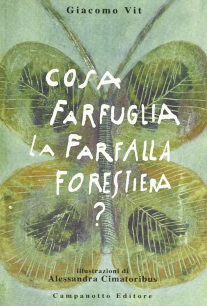 Cosa farfuglia la farfalla forestiera? - Giacomo Vit - copertina