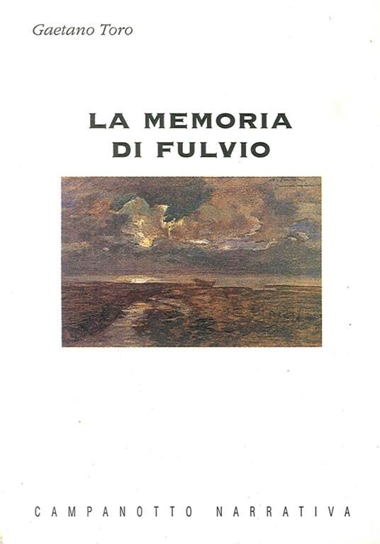 La memoria di Fulvio - Gaetano Toro - copertina