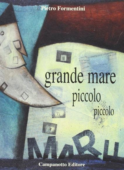 Grande mare piccolo piccolo - Pietro Formentini - copertina