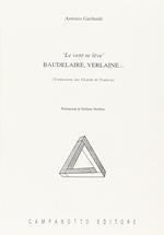 Le vent se lève. Baudelaire, Verlaine...