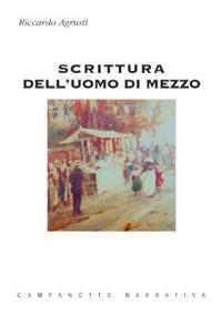 Scrittura dell'uomo di mezzo - Riccardo Agrusti - copertina