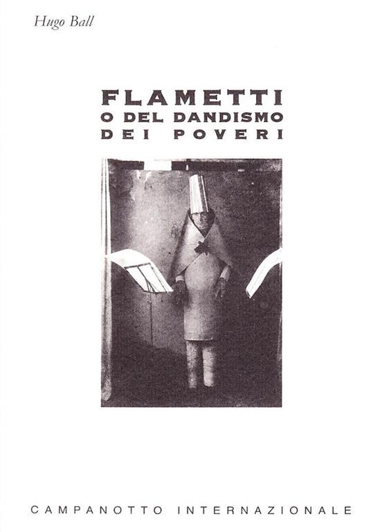 Flametti o del dandismo dei poveri - Hugo Ball - copertina