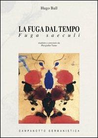 La fuga dal tempo. Fuga saeculi - Hugo Ball - copertina