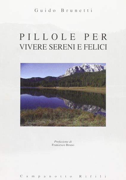 Pillole per vivere sereni e felici - Guido Brunetti - copertina