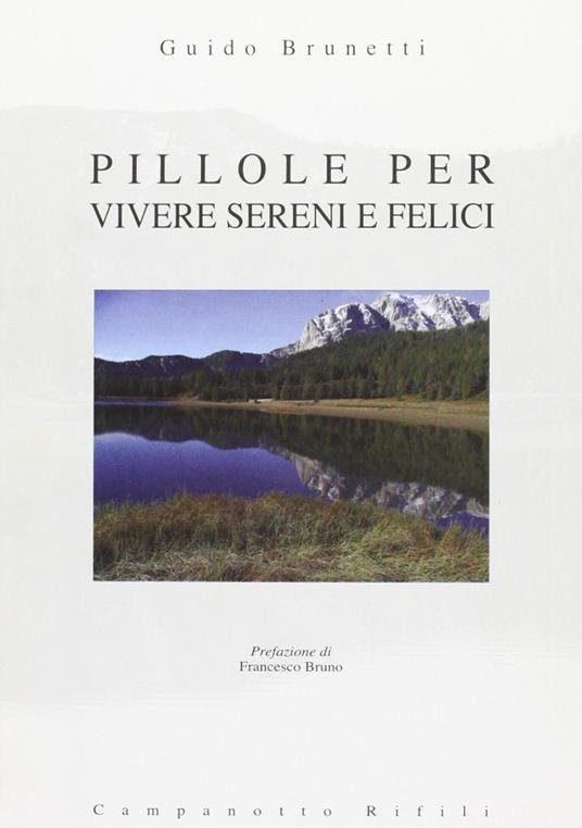 Pillole per vivere sereni e felici - Guido Brunetti - copertina