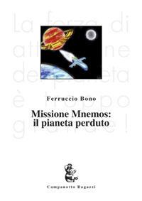 Missione Mnemos: il pianeta perduto - Ferruccio Bono - copertina