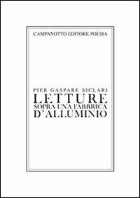 Letture sopra una fabbrica d'alluminio - Pier G. Siclari - copertina