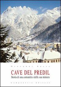 Cave del Predil. Storia di una comunità e la sua miniera - Giovanni Sesso - copertina