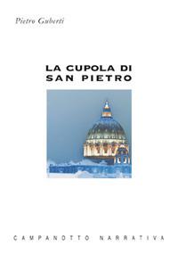 La cupola di san Pietro - Pietro Guberti - copertina
