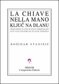 La chiave nella mano. Testo bosniaco a fronte - Bozidar Stanisic - copertina