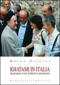 Khatami in Italia. Dialogo con stretta di mano - Marco Orioles - copertina